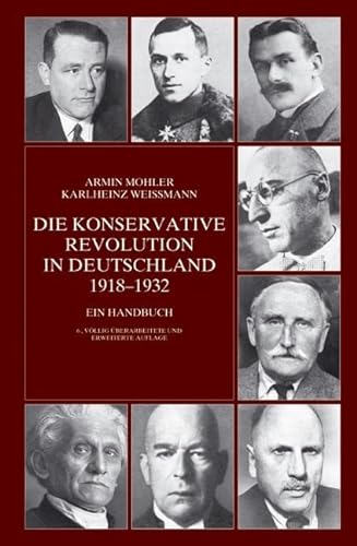 Die Konservative Revolution in Deutschland 1918-1932: Ein Handbuch
